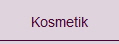 Kosmetik